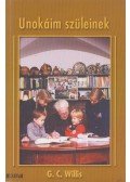 Willis, G. Christopher - Unokáim szüleinek