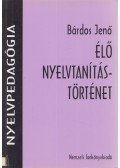 Bárdos Jenő,Hernádi Katalin - Élő nyelvtanítás-történet