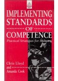 Chris Lloyd,Amanda Cook - Implementing Standards of Competence: Practical Strategies for Industry