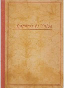 Longos - Daphnis és Chloé Longos - Daphnis és Chloé, Budapest 1945 antikvár könyv