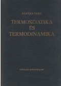 Fényes Imre - Termosztatika és termodinamika
