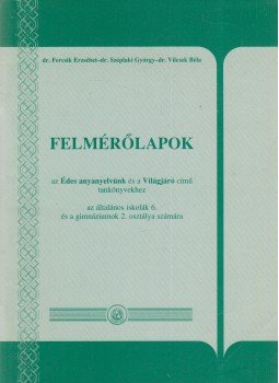 dr. Széplaki György, dr. Vilcsek Béla, Dr. Fercsik Erzsébet - Felmérőlapok dr. Széplaki György, dr. Vilcsek Béla, Dr. Fercsik Erzsébet - Felmérőlapok, Budapest 1999 antikvár könyv