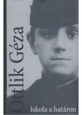 Ottlik Géza - Iskola a határon