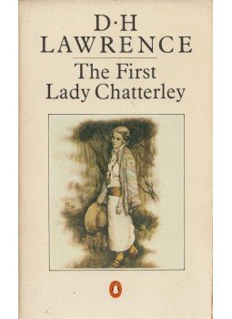 LAWRENCE, D.H. - The First Lady Chatterley LAWRENCE, D.H. - The First Lady Chatterley, Harmondsworth, Middlesex 1981 antikvár könyv