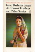 Isaac Bashevis Singer - A Crown of Feathers and Other Stories
