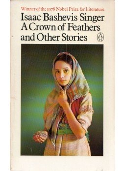 Isaac Bashevis Singer - A Crown of Feathers and Other Stories Isaac Bashevis Singer - A Crown of Feathers and Other Stories, Harmondsworth, Middlesex 1980 antikvár könyv