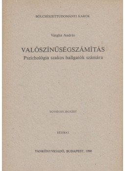 Vargha András - Valószínűségszámítás pszichológia szakos hallgatók számára, Budapest 1990 antikvár könyv