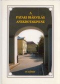 Király Zoltán - A pataki diákvilág anekdotakincse IV.