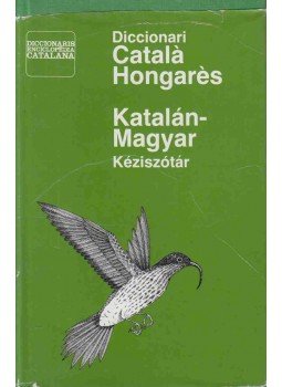Faluba Kálmán, Morvay Károly - Katalán-magyar kéziszótár - Diccionari Catalá-Hongarés Faluba Kálmán, Morvay Károly - Katalán-magyar kéziszótár - Diccionari Catalá-Hongarés, Barcelona 1990 antikvár könyv
