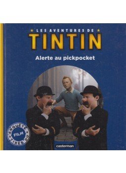 Steven Moffat, Edgar Wright, Joe Cornish - Les aventures de Tintin: Alerte au pickpocket Steven Moffat, Edgar Wright, Joe Cornish - Les aventures de Tintin: Alerte au pickpocket, Paris 2011 antikvár könyv