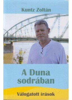 Kuntz Zoltán - A Duna sodrában Kuntz Zoltán - A Duna sodrában, Sopron 0 antikvár könyv