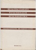 Takács Lajos - Belgyógyászati functionalis diagnosztika