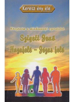 Szigeti Jenő - Hazafelé - Jézus felé Szigeti Jenő - Hazafelé - Jézus felé, null 2012 antikvár könyv
