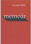 Gömör Béla - Memoár helyett (dedikált)