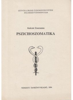 Kulcsár Zsuzsanna - Pszichoszomatika Kulcsár Zsuzsanna - Pszichoszomatika, Budapest 1994 antikvár könyv