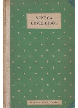 Seneca - Seneca leveleiből Seneca - Seneca leveleiből, Budapest 1943 antikvár könyv