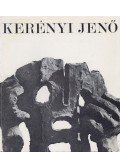 N. Pénzes Éva,Kass János,Pogány Ö. Gábor,Szabó István - Kerényi Jenő (1908-1975) kiállítása