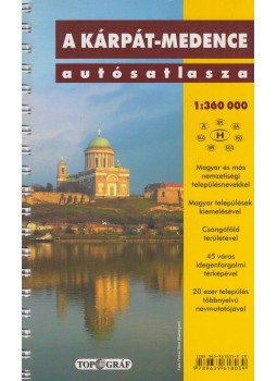 Nagy Miklós, Sasi Attila (szerk.) - A Kárpát-medence autósatlasza 1:360 000, Nyíregyháza 2006 antikvár könyv