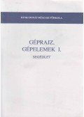 Dr. Kósa Csaba,Körtvélyes Géza,Kriza Kálmán,Szabó Endre,Dr. Kósa Csabáné - Géprajz, gépelemek I. - Segédlet + Mellékletek