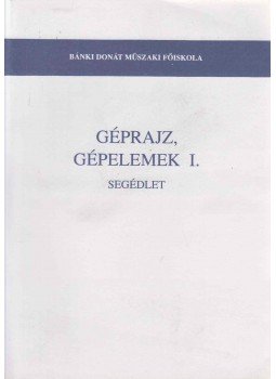Dr. Kósa Csaba, Körtvélyes Géza, Kriza Kálmán, Szabó Endre, Dr. Kósa Csabáné - Géprajz, gépelemek I. - Segédlet + Mellékletek, Budapest 0 antikvár könyv