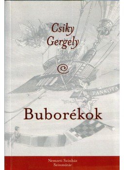 Csiky Gergely - Buborékok Csiky Gergely - Buborékok, Budapest 2004 antikvár könyv