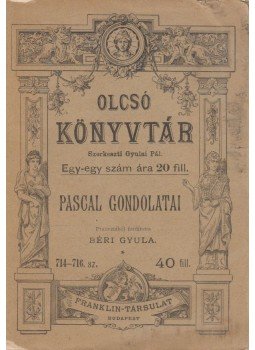 Pascal, Blaise - Pascal gondolatai Pascal, Blaise - Pascal gondolatai, Budapest 0 antikvár könyv