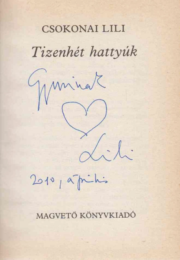 [Esterházy Péter] Csokonai Lili - Tizenhét hattyúk (aláírt) előnézeti kép