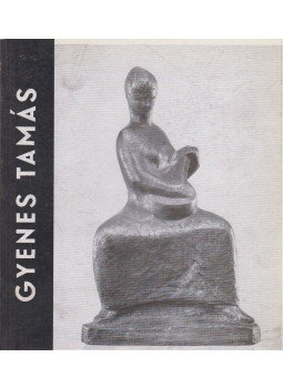 Csap Erzsébet - Gyenes Tamás Emlékkiállítás, Magyar Nemzeti Galéria 1966, Budapest 1966 antikvár könyv