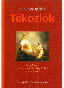 Hankovszky Béla - Tékozlók Hankovszky Béla - Tékozlók, Budapest 0 antikvár könyv