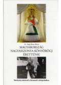 Faigl Ilona Mária - Magyarország nagyasszonya könyörögj érettünk!