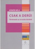 Gömör Béla - Csak a derű! (dedikált)