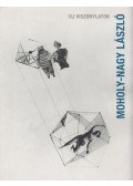 Kürti Emese - Új viszonylatok - Moholy Nagy László