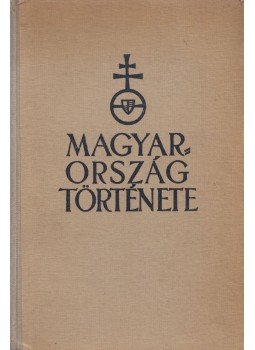Balla Antal - Magyarország története Balla Antal - Magyarország története, Budapest 1942 antikvár könyv