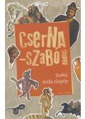 Cserna-Szabó András - Zerkó, Attila törpéje