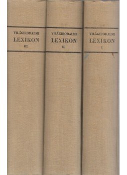 Dézsi Lajos - Világirodalmi lexikon I-III. Dézsi Lajos - Világirodalmi lexikon I-III., Budapest 0 antikvár könyv