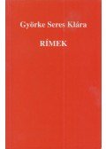 Györke Seres Klára - Rímek