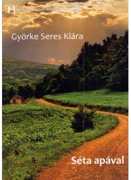 Györke Seres Klára - Séta apával (dedikált), null 2011 antikvár könyv