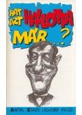 Antal Imre - Hát azt hallotta már...?
