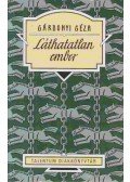 Gárdonyi Géza - A láthatatlan ember