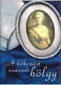 Fenákel Judit - A kékezüst hölgy / Az elhallgatás