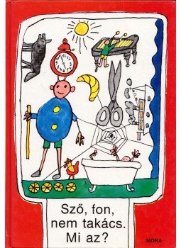 Varga Ferencné - Sző, fon, nem takács. Mi az?, Budapest 1996 antikvár könyv