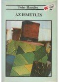 Peter Handke - Az ismétlés