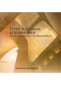 Vásárhelyi Anzelm - Isten házában, közösségében