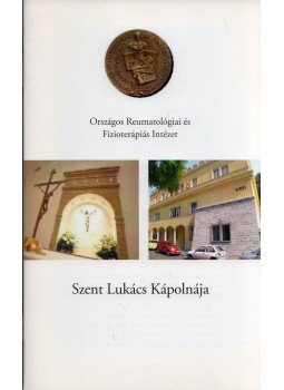  - Országos Reumatológiai és Fizioterápiás Intézet Szent Lukács Kápolnája, Budapest 0 antikvár könyv