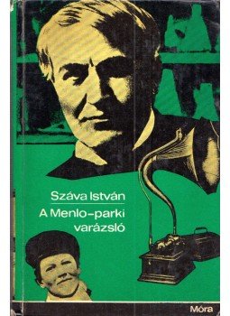Száva István - A Menlo-parki varázsló Száva István - A Menlo-parki varázsló, Budapest 1969 antikvár könyv