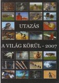 Győri Lajos - Utazás a világ körül - 2007