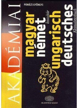 Pomázi Gyöngyi - Magyar-német kisszótár / Ungarisch-Deutsches Kleinwörterbuch Pomázi Gyöngyi - Magyar-német kisszótár / Ungarisch-Deutsches Kleinwörterbuch, Budapest 2009 antikvár könyv