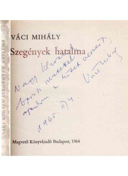 Váci Mihály - Szegények hatalma (dedikált) Váci Mihály - Szegények hatalma (dedikált), Budapest 1964 antikvár könyv