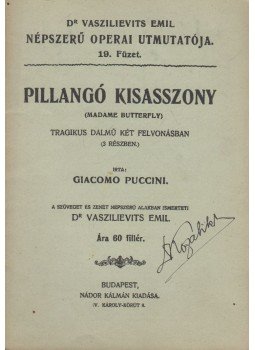 Giacomo Puccini, Vaszilievits Emil - Pillangó kisasszony Giacomo Puccini, Vaszilievits Emil - Pillangó kisasszony, Budapest 0 antikvár könyv