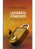 Kasza Tamás - Lezárási útmutató (dedikált)